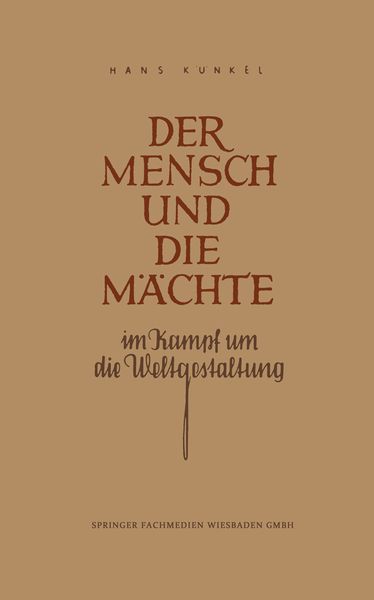 Produktbild: Der Mensch und die M&auml;chte im Kampf um die Weltgestaltung