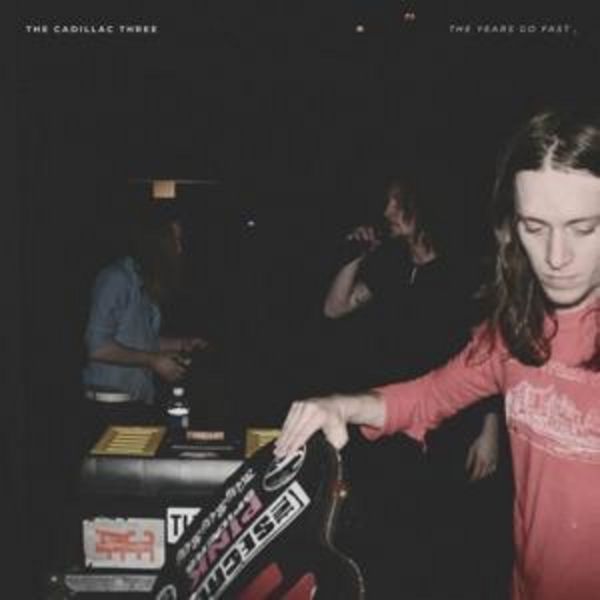 The Years Go Fast - The Cadillac Three, CD