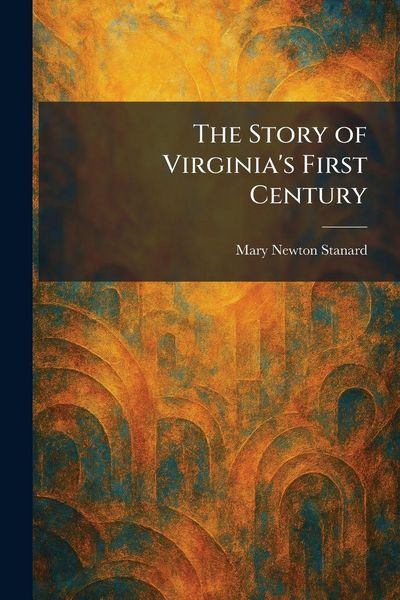 Produktbild: The Story of Virginia's First Century