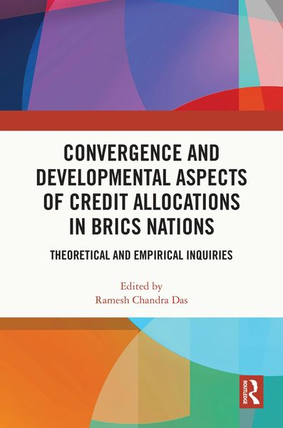 Produktbild: Convergence and Developmental Aspects of Credit Allocations in BRICS Nations