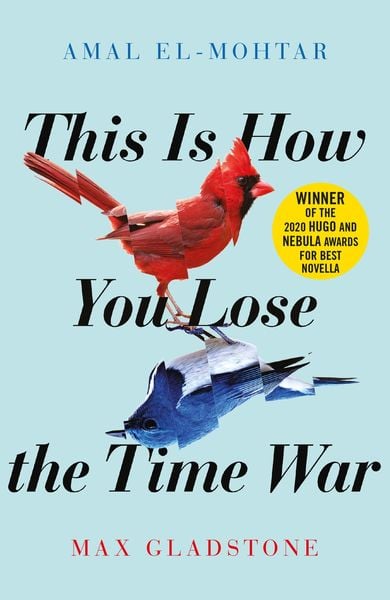 Cover of the book This is How You Lose the Time War