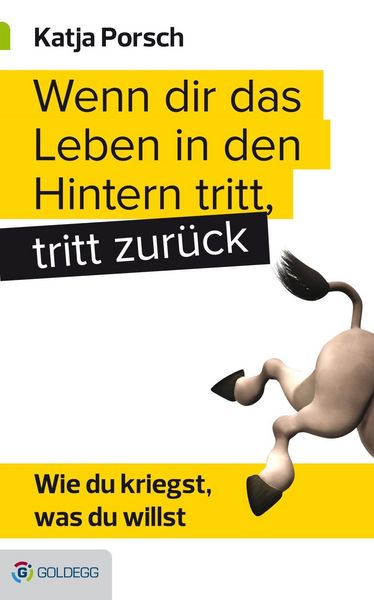 Produktbild: Wenn dir das Leben in den Hintern tritt, tritt zur&uuml;ck