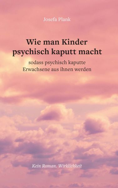 Produktbild: Wie man Kinder psychisch kaputt macht