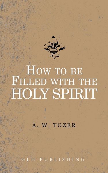 Produktbild: How to be filled with the Holy Spirit