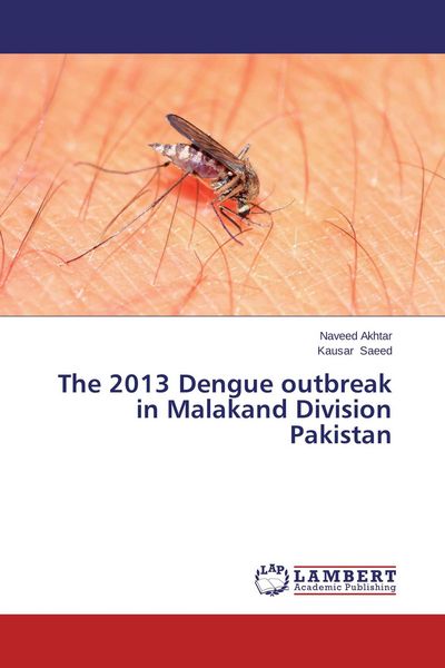 Produktbild: The 2013 Dengue outbreak in Malakand Division Pakistan