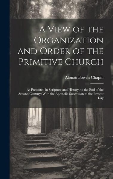Produktbild: A View of the Organization and Order of the Primitive Church