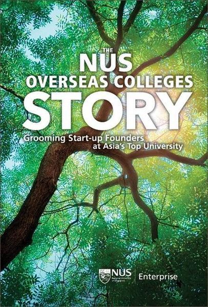 Produktbild: Nus Overseas Colleges Story, The: Grooming Start-Up Founders at Asia's Top University