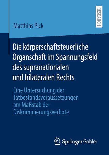 Die körperschaftsteuerliche Organschaft im Spannungsfeld des supranationalen und bilateralen Rechts