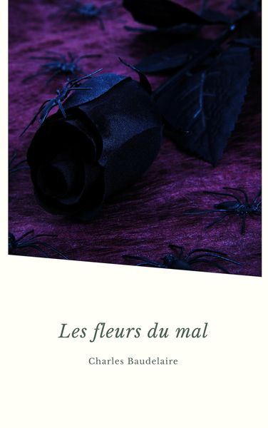 Produktbild: Les Fleurs du Mal (Les Grands Classiques de la Litt&eacute;rature Fran&ccedil;aise)
