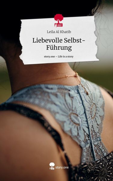Produktbild: Liebevolle Selbst-F&uuml;hrung. Life is a Story - story.one