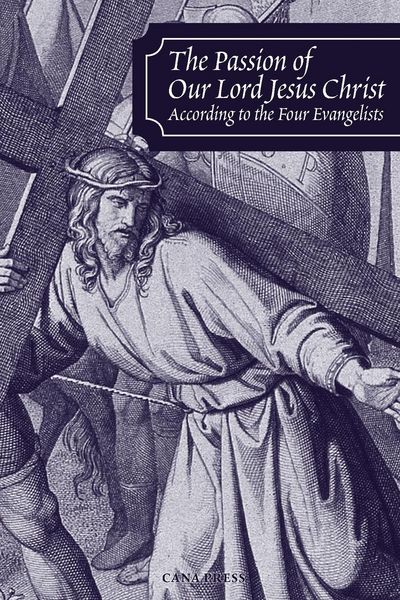 Produktbild: The Passion of Our Lord Jesus Christ According to the Four Evangelists