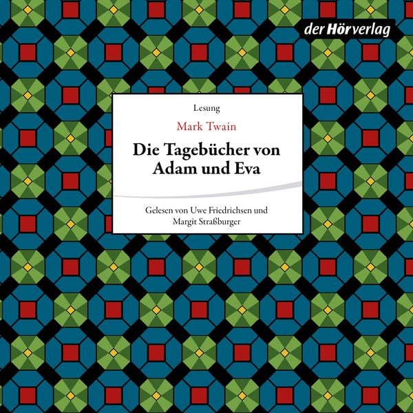 Die Tagebücher von Adam + Eva - Mark Twain, Audio, 9783844522679