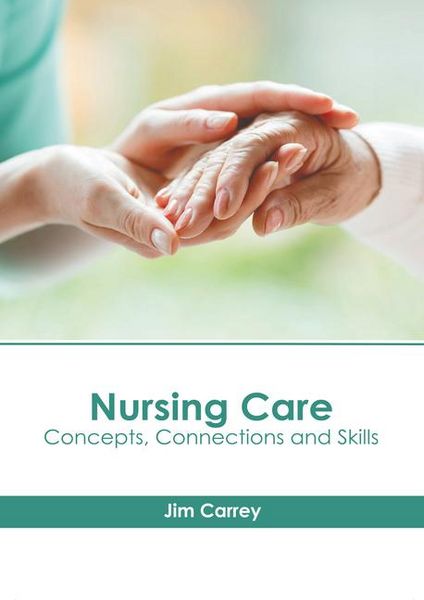 Produktbild: Nursing Care: Concepts, Connections and Skills