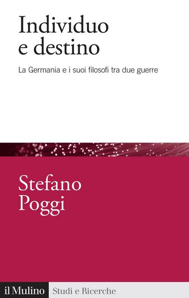 Produktbild: Individuo e destino. La Germania e i suoi filosofi tra due guerre