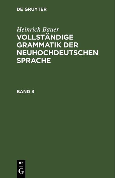 Produktbild: Vollst&auml;ndige Grammatik der neuhochdeutschen Sprache. Band 3