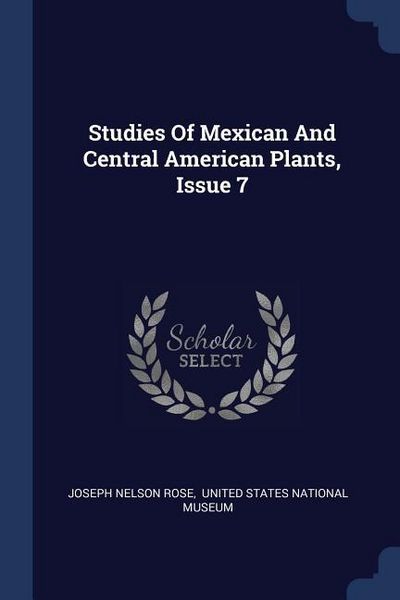 Produktbild: Studies Of Mexican And Central American Plants, Issue 7