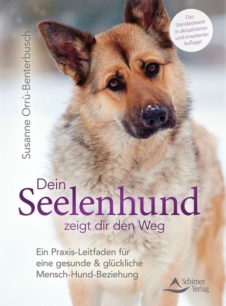 Dein Seelenhund zeigt dir den Weg, Taschenbuch von Susanne Orrù-Benterbusch, Schirner, 978-3-8434-1500-2
