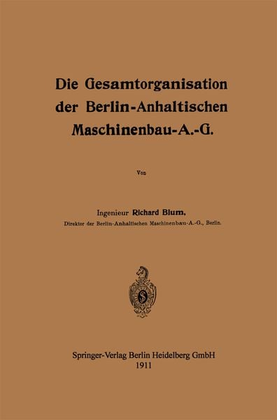 Produktbild: Die Gesamtorganisation der Berlin-Anhaltischen Maschinenbau-A.-G.