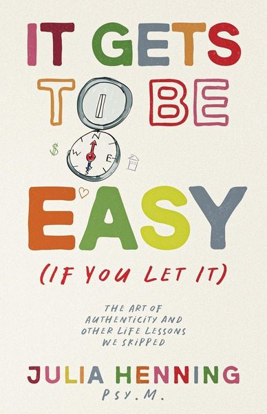 Produktbild: It Gets to Be Easy (If You Let It)