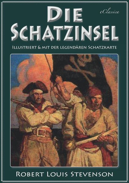 Produktbild: Die Schatzinsel (Illustriert & mit der legend&auml;ren Schatzkarte)