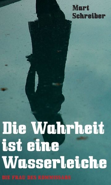 Produktbild: Die Wahrheit ist eine Wasserleiche
