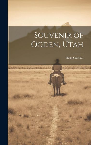 Produktbild: Souvenir of Ogden, Utah: Photo-gravures