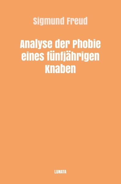Produktbild: Sigmund Freud gesammelte Werke / Analyse der Phobie eines fünfjährigen Knaben