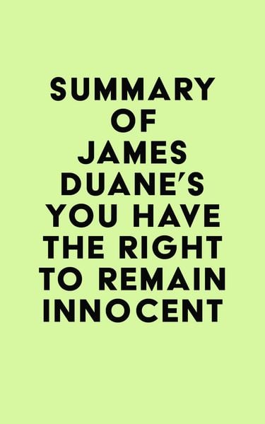 Produktbild: Summary of James Duane's You Have the Right to Remain Innocent