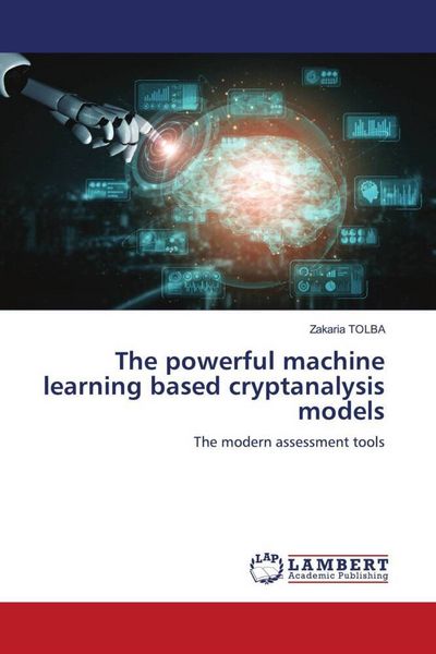 Produktbild: The powerful machine learning based cryptanalysis models