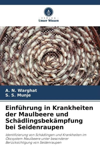 Produktbild: Einf&uuml;hrung in Krankheiten der Maulbeere und Sch&auml;dlingsbek&auml;mpfung bei Seidenraupen