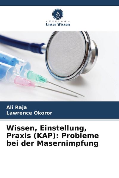 Produktbild: Wissen, Einstellung, Praxis (KAP): Probleme bei der Masernimpfung