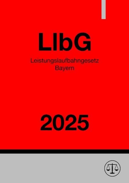Produktbild: Leistungslaufbahngesetz Bayern - LlbG 2025