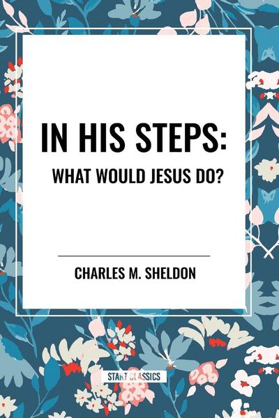 Produktbild: In His Steps: What Would Jesus Do?