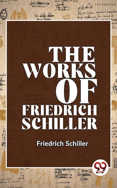 Produktbild: The Works Of Friedrich Schiller