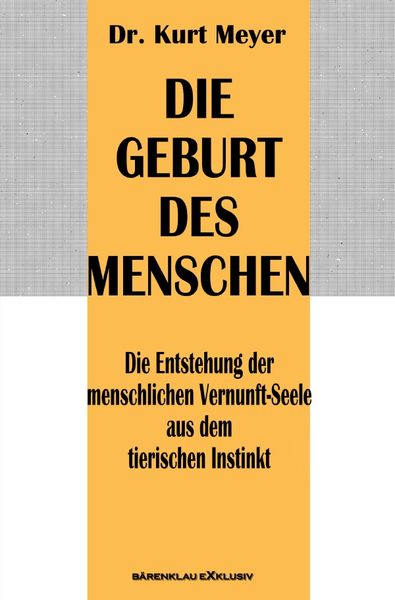 Produktbild: Die Geburt des Menschen &ndash; Die Entstehung der menschlichen Vernunft-Seele aus dem tierischen Instinkt