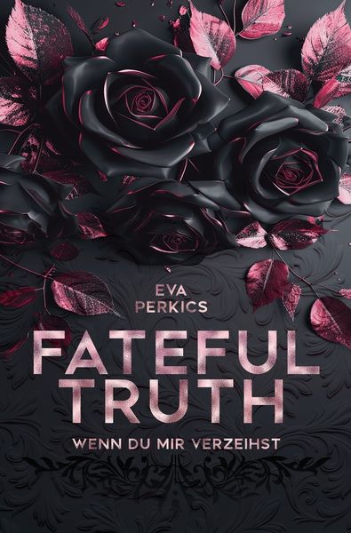 Produktbild: Fateful Truth - Wenn du mir verzeihst