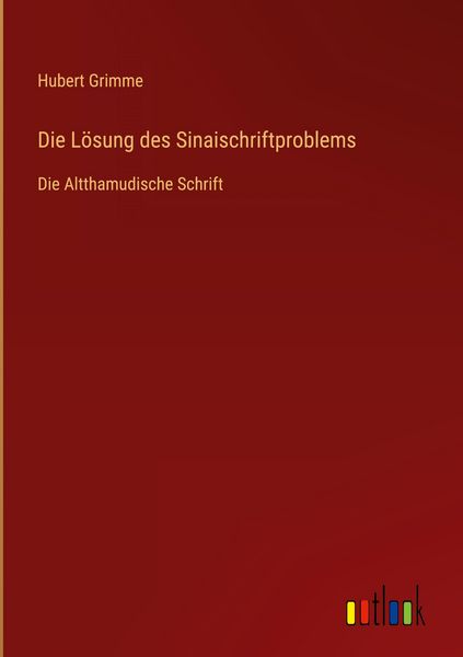 Produktbild: Die L&ouml;sung des Sinaischriftproblems