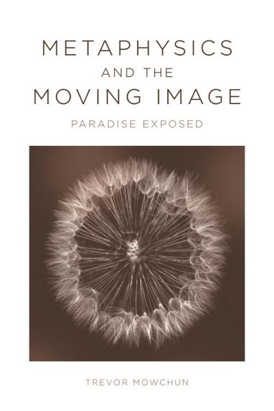 Produktbild: Metaphysics and the Moving Image