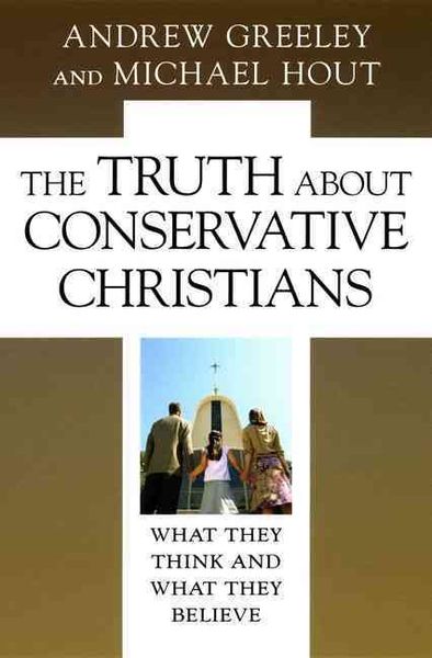 Produktbild: Greeley, A: Truth about Conservative Christians