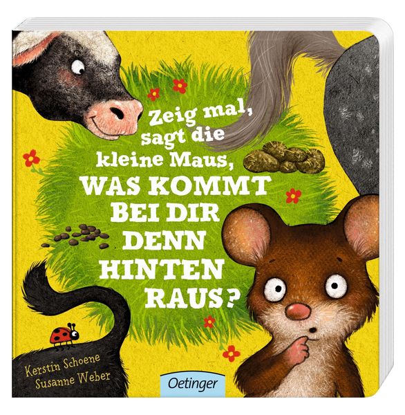 Produktbild: Zeig mal, sagt die kleine Maus, was kommt bei dir denn hinten raus?