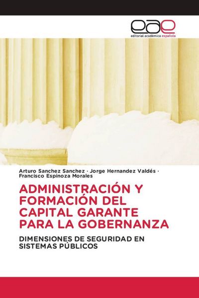 Produktbild: Administraci&oacute;n Y Formaci&oacute;n Del Capital Garante Para La Gobernanza