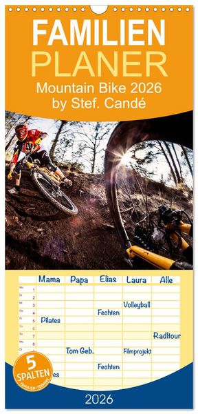 Familienplaner 2026 - Mountain Bike 2026 by Stef. Candé mit 5 Spalten (Wandkalender, 21 x 45 cm) CALVENDO