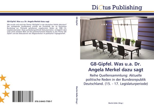 G8-Gipfel. Was u.a. Dr. Angela Merkel dazu sagt, Taschenbuch von , Dictus Publishing, 9783844377897