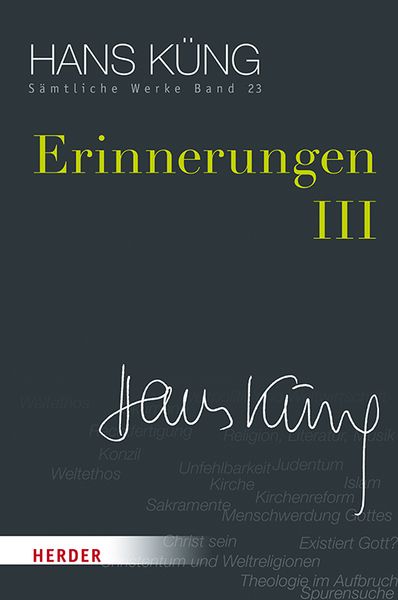 Erinnerungen III, Gebundene Ausgabe von Hans Küng, Herder, 9783451352232