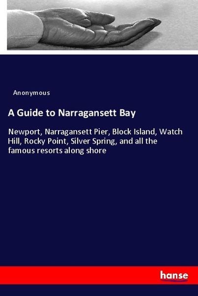 A Guide to Narragansett Bay, Taschenbuch von , Hansebooks, 9783337377106