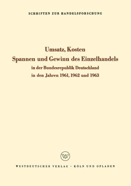 Produktbild: Umsatz, Kosten, Spannen und Gewinn des Einzelhandels in der Bundesrepublik Deutschland in den Jahren 1961, 1962 und 1963