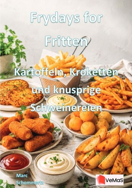 Produktbild: Frydays for Fritten - Kartoffeln, Kroketten und knusprige Schweinereien
