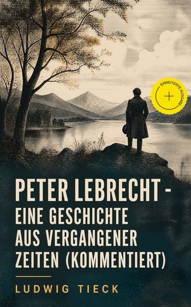 Produktbild: Peter Lebrecht - Eine Geschichte aus vergangener Zeiten (Kommentiert)