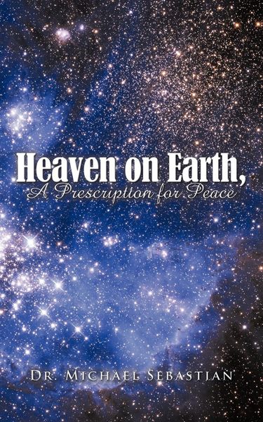 Produktbild: Heaven on Earth, a Prescription for Peace
