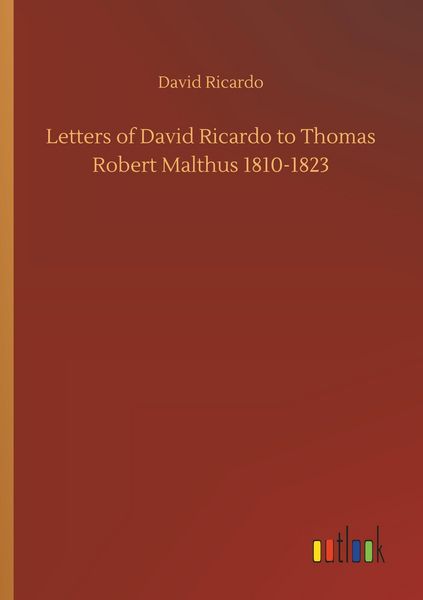 Produktbild: Letters of David Ricardo to Thomas Robert Malthus 1810-1823